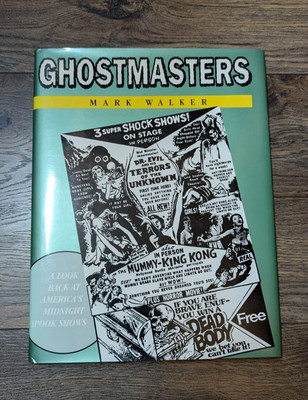 Ghostmasters: A Look Back at America's Midnight Spook Shows - Mark Walker