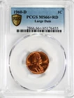 1960-D Lincoln Cent PCGS MS66+ RD #GA6-55 "Large Date""