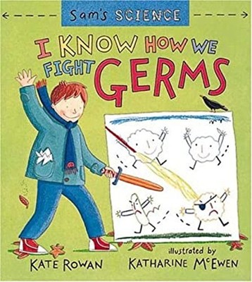 I Know How We Fight Germs Hardcover Kate Rowan