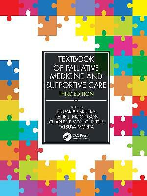 Textbook of Palliative Medicine and Supportive Care by Irene J. Higginson,...