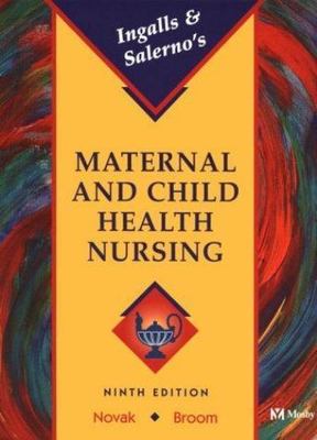 Maternal and Child Health Nursing by Betty L. Broom, Julie C. Novak, A. Joy Inga