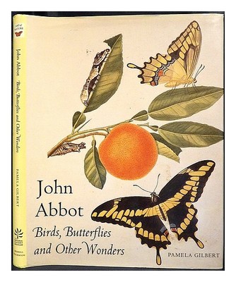 Gilbert, Pamela John Abbot : Vögel, Butterflies und Anderer Wonders / Gilbe