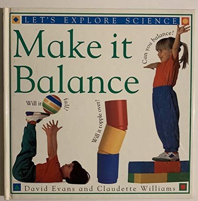 Make It Balance (Let's Explore Scie..., Williams, Claud