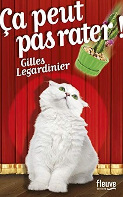 Ca peut pas rater! by Legardinier  Gilles Book The Fast Free Shipping