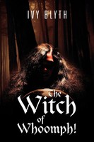 Ivy Blyth | The Witch Of Whoomph! | Taschenbuch | Englisch (2011) | Xlibris