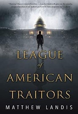 League of American Traitors Hardcover Matthew Landis