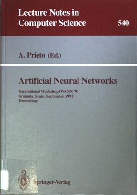 Artificial Neural Networks: International Workshop IWANN '91, Granada, Spain, Se