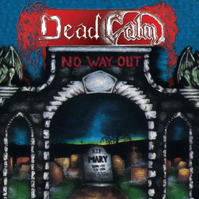DEAD CALM - No Way Out (NEW*US METAL KILLER*LETHAL*QUEENSRYCHE*SACRED WARRIOR) 