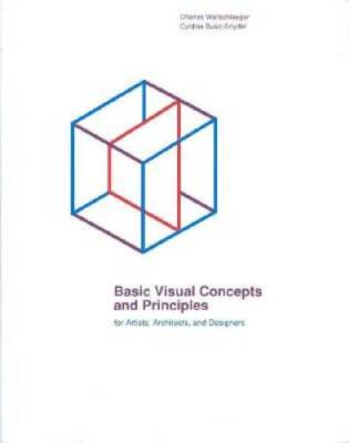 Basic Visual Concepts And Principles For Artists, Architects And De - GOOD