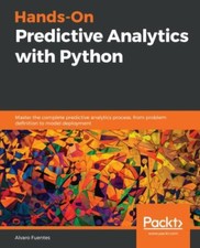 Hands-On Predictive Analytics with Python : M...