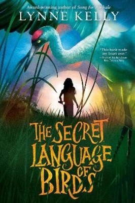 Lynne Kelly The Secret Language of Birds (Gebundene Ausgabe)
