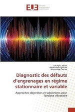 Diagnostic des dfauts d'engrenages en rgime stationnaire et variable by Zakarya