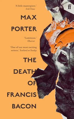 The Death of Francis Bacon | Max Porter | Taschenbuch | 80 S. | Englisch | 2022