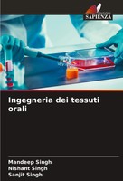 Ingegneria Dei Tessuti Orali Mandeep Singh (U. A.) Taschenbuch Italienisch 2024