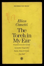Elias CANETTI / The Torch in My Ear Uncorrected Proof 1st 1982