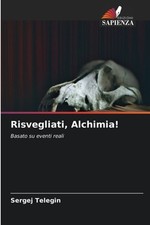 Risvegliati, Alchimia! by Sergej Telegin (Ita...