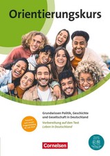 Orientierungskurs A2/B1. Grundwissen Politik,...