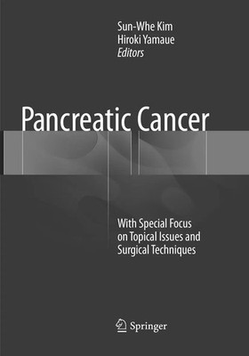 Sun-Whe Kim (u. a.) | Pancreatic Cancer | Taschenbuch | Englisch (2018) | xvii