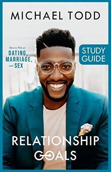 Relationship Goals Study Guide von Todd, Michael | Buch | Zustand gut