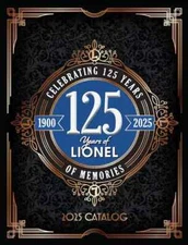 BRAND NEW LIONEL 2025 VOLUME 1 TRAIN CATALOG BIG BOOK 125 ANNIVERSARY EDITION