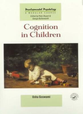 Cognition In Children (Developmental Psychology: Modular Course),Usha Goswami