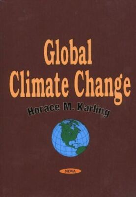Global Climate Change by HoraceM Karling (Hardcover) (2002) (New)