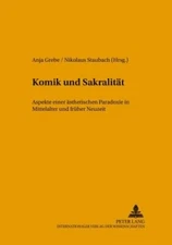 Komik Und Sakralität: Aspekte Einer Ästhetischen Paradoxie in Mittelalter Und