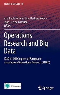Operations Research and Big Data: IO2015-XVII Congress of Portuguese Association