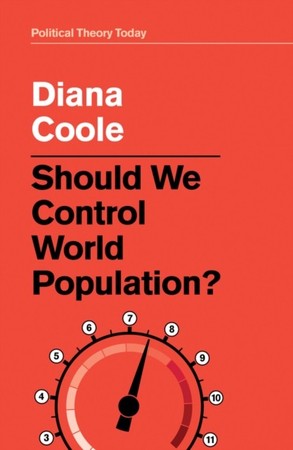 Should We Control World Population? by Diana Coole HARDBACK 9781509523405