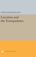 Louise Adams Holland | Lucretius And The Transpadanes | Buch | Englisch (2016)