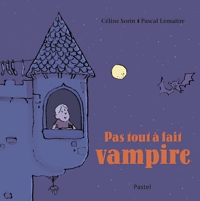 pas tout a fait vampire By Lemaitre Pascal