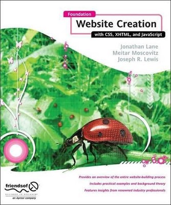 Foundation Website Creation with CSS, XHTML, and JavaScript: Design with CSS, XH