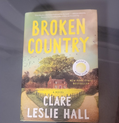 Broken Country Hardcover by Clare Leslie Hall Reese's Book Club Dust Jacket