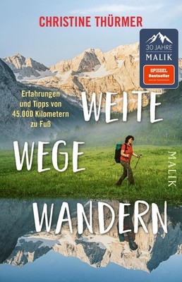 Weite Wege Wandern Erfahrungen und Tipps von 45.000 Kilometern zu Fuß | Der B...