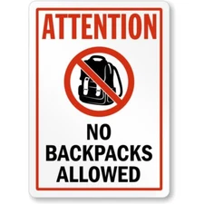 Attention No Backpacks Allowed Aluminum Weatherproof Sign p784