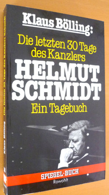 Ein Tagebuch      Buch  über Helmut Schmidts letzte 30 Tage als Kanzler