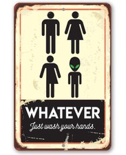 Metal Sign - Whatever Just Wash Your Hands - Durable Metal Sign - 8" x 12"