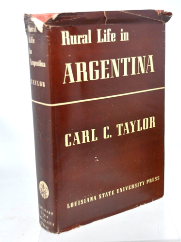 Rural Life in ARGENTINA by Carl Taylor 1949 HC/DJ First Edition - Picture 1 of 3