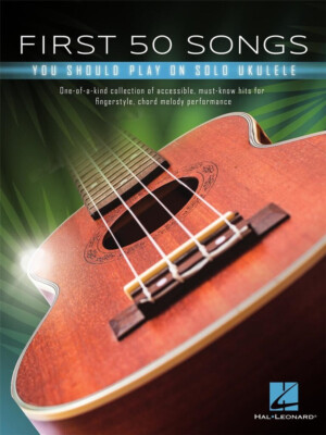 First 50 Songs You Should Play on Solo Ukulele - PORTOFREI VOM MUSIKFACHHÄNDLER