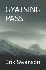 Gyatsing Pass by Erik A. Swanson Paperback Book