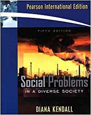Social Problems in a Diverse Society by Kendall, Diana Diana Kendall