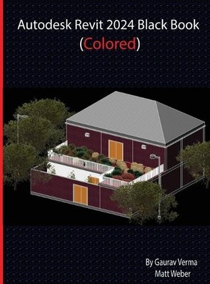 Gaurav Verma Matt We Autodesk Revit 2024 Black B (Gebundene Ausgabe) (US IMPORT)