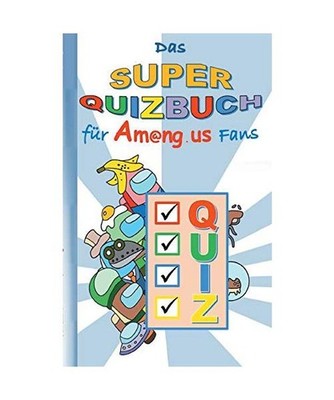 Das Super Quizbuch für Am@ng.us Fans: Rätsel, Quiz, Knobeln, Kopfnuss, App, Co