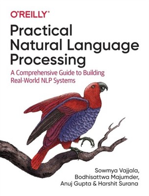 PRACTICAL NATURAL LANGUAGE PROCESSING by Sowmya Vajjala Paperback Self Help