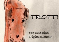 Trotti Brigitte Klotzsch Taschenbuch 56 S. Deutsch 2020 Books on Demand Gmbh