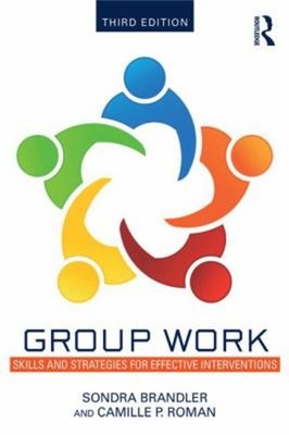 Group Work : Skills and Strategies for Effective Interventions Pa