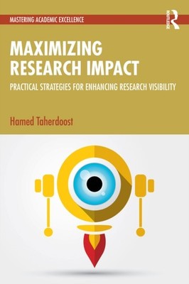 Maximizing Research Impact by Hamed Taherdoost PAPERBACK 9781032995496