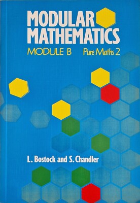 Modular Mathematics: Pure Mathematics 2 Module B. Bostock & Chandler
