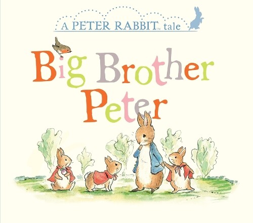 Beatrix Potter Big Brother Peter (Board Book) Peter Rabbit