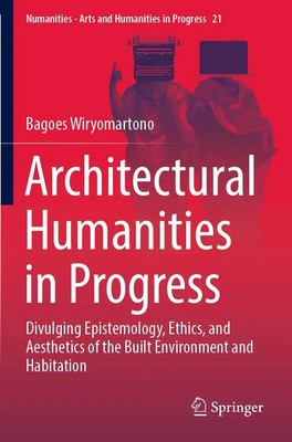 Bagoes Wiryomartono | Architectural Humanities in Progress | Taschenbuch (2023)